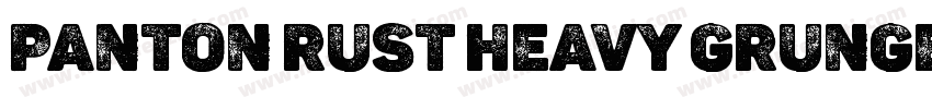 Panton Rust Heavy Grunge Shadow字体转换